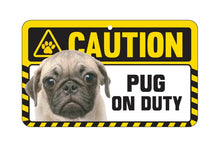 Load image into Gallery viewer, Pug Caution Sign