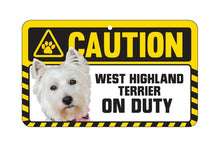 Load image into Gallery viewer, West Highland White Terrier Caution Sign
