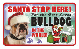 Bulldog Santa Stop Here Pet Sign