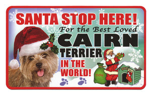 Cairn Terrier Santa Stop Here Pet Sign