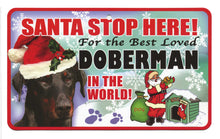 Load image into Gallery viewer, Dobermann Santa Stop Here Sign