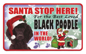 Poodle (Black) Santa  Stop Here Sign