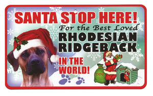 Rhodesian Ridgeback Santa  Stop Here Sig