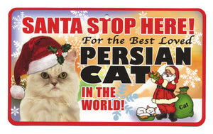 Cat (Persian) Santa  Stop Here Sign