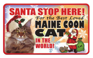 Cat (Maine Coon) Santa  Stop Here Sign
