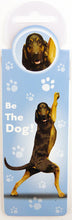 Load image into Gallery viewer, YP013 - Be The Dog Yoga Pet Bookmark