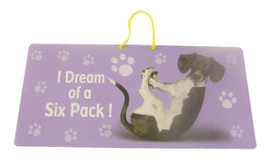 YP079 - Dream Six Pack Yoga Pet  Hanging Sign