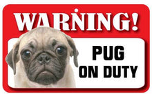 Load image into Gallery viewer, Pug Pet Sign