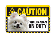 Load image into Gallery viewer, Pomeranian Caution Sign