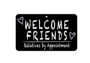 Welcome Friends Relatives By Appt  Sign