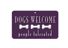 Load image into Gallery viewer, Dog Welcome People Tolerated Sign