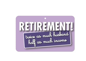Retirement Twice Husband Sign