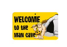 Load image into Gallery viewer, Welcome To The Man Cave Sign
