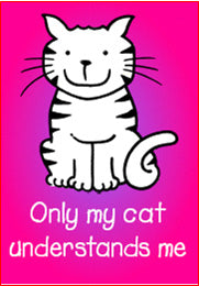 MAG092 - Only My Cat Understands Me Magnet