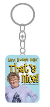 Load image into Gallery viewer, MB001-MB010 Mrs Browns Boys Keyrings