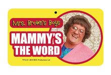 Load image into Gallery viewer, MB041-MB094 Mrs Browns Boys Door Signs