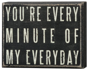 PK025 - Pk Box Sign You're Every Minute