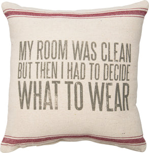 PKC282 - My Room Was Clean Cushion 15''