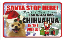 Load image into Gallery viewer, Chihuahua (Long Haired)  Santa Stop Here