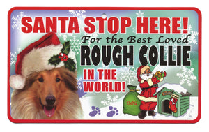 Collie (Rough)  Santa Stop Here Pet Sign