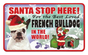 French Bulldog Terrier Santa Stop Here S