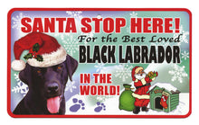 Load image into Gallery viewer, Labrador (Black) Santa Stop Here Sign