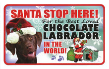 Load image into Gallery viewer, Labrador (Brown) Santa Stop Here Sign