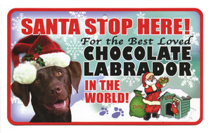 Labrador (Brown) Santa Stop Here Sign