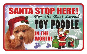 Poodle (Toy) Santa Stop Here Sign