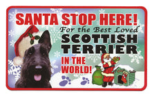 Load image into Gallery viewer, Scottish Terrier Santa  Stop Here Sign