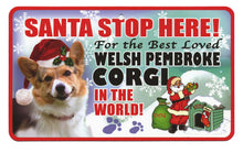 Load image into Gallery viewer, Welsh Corgi (Pembroke)  Santa  Stop Here