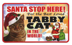 Cat (Tabby) Santa  Stop Here Sign