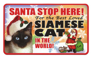 Cat (Siamese) Santa  Stop Here Sign