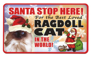 Cat (Ragdoll) Santa  Stop Here Sign