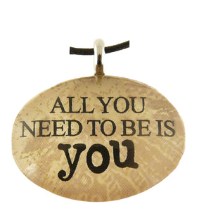 P&T Pendant All You Need To Be Is U Oval