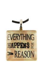Load image into Gallery viewer, P&amp;T Pendant Everything Happens Square