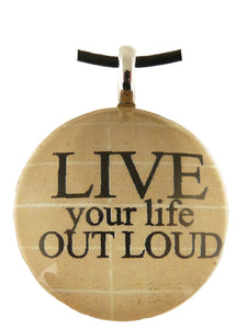 P&T Pendant Live Your Life Out  Round