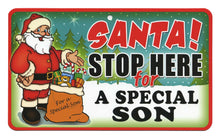 Load image into Gallery viewer, A Special Son Santa Stop Here