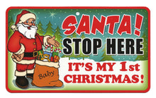 Load image into Gallery viewer, First Christmas Santa Stop Here