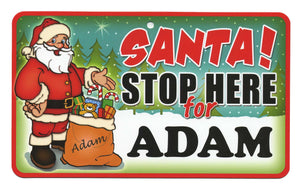 Santa Stop Here Adam