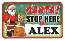 Load image into Gallery viewer, Santa Stop Here Alex