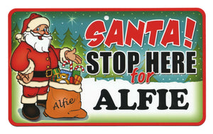 Santa Stop Here Alfie