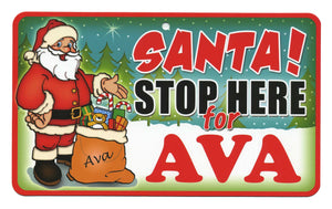 Santa Stop Here Ava