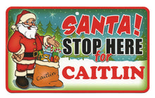 Load image into Gallery viewer, Santa Stop Here Caitlin