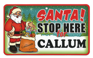 Santa Stop Here Callum