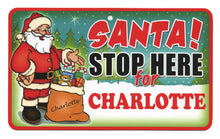 Load image into Gallery viewer, Santa Stop Here Charlotte