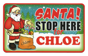 Santa Stop Here Chloe