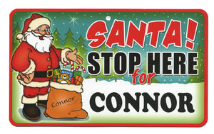 Santa Stop Here Connor