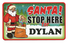 Load image into Gallery viewer, Santa Stop Here Dylan