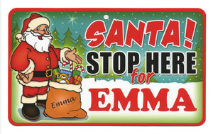 Santa Stop Here Emma